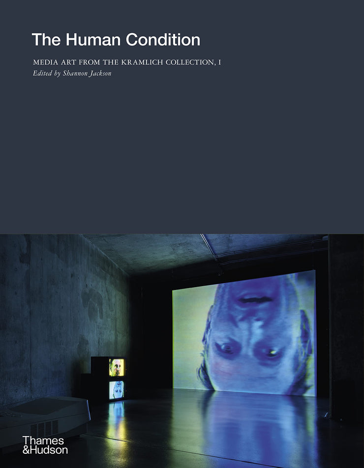 The Human Condition: Media Art from the Kramlich Collection, I: 1 Book