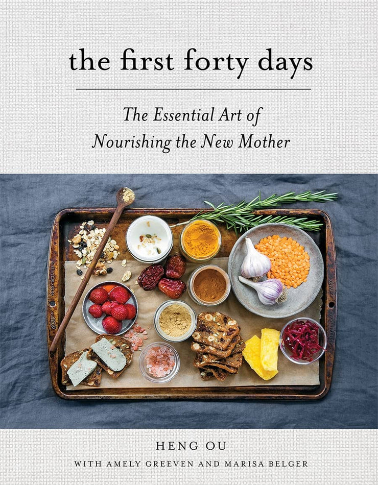 The First Forty Days: The Essential Art of Nourishing the New Mother Book