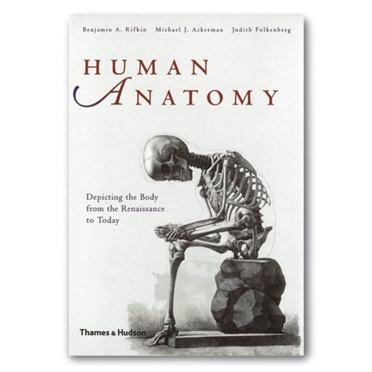 HUMAN ANATOMY: DEPICTING THE BODY FROM THE RENAISS BOOK