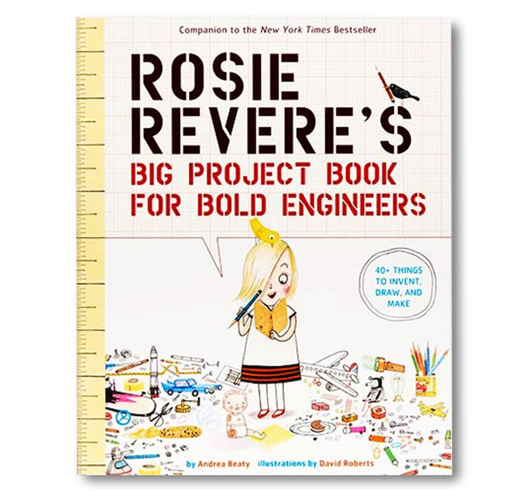 Rosie Revere's Big Project Book for Bold Engineers Book