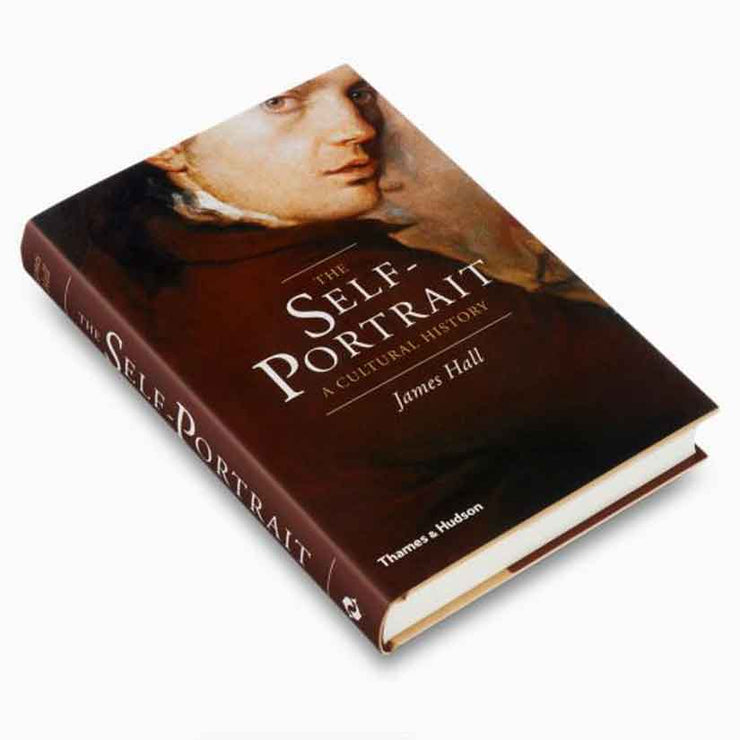 THE SELF-PORTRAIT :A CULTURAL HISTORY  BOOK