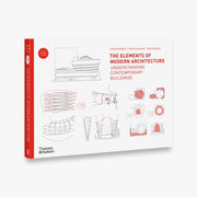 THE ELEMENTS OF MODERN ARCHITECTURE: UNDERSTANDING Contemporary Buildings BOOK