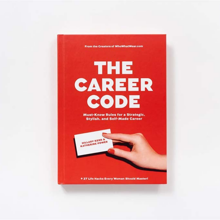 The Career Code: Must-Know Rules for a Strategic, Stylish, and Self-Made Career Book